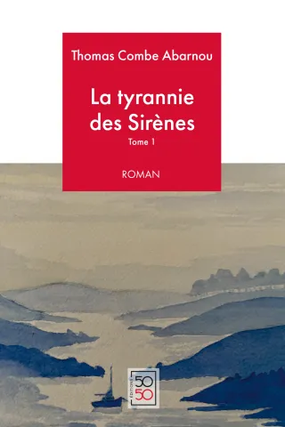 Couverture de La Tyrannie des Sirènes Tome I